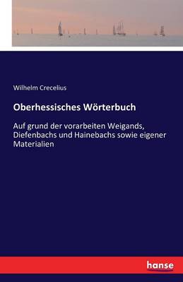 Oberhessisches Worterbuch (Paperback)