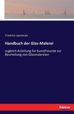 Handbuch Der Glas-Malerei (Paperback)