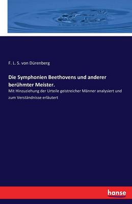 Die Symphonien Beethovens Und Anderer Beruhmter Meister. (Paperback)