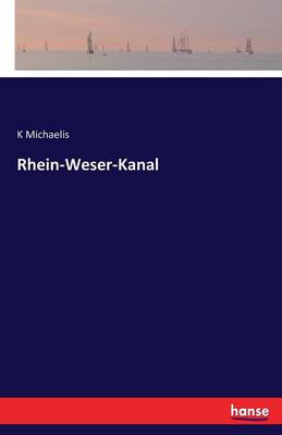 Rhein-Weser-Kanal (Paperback)