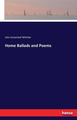 Home Ballads and Poems (Paperback)