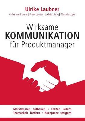 Wirksame Kommunikation Fur Produktmanager (Paperback)