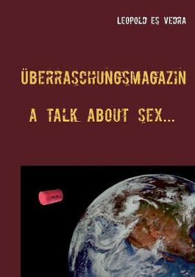 Uberraschungsmagazin a Talk about Sex (Paperback)