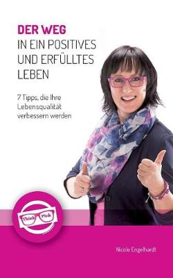 Der Weg in Ein Positives Und Erfulltes Leben (Paperback)
