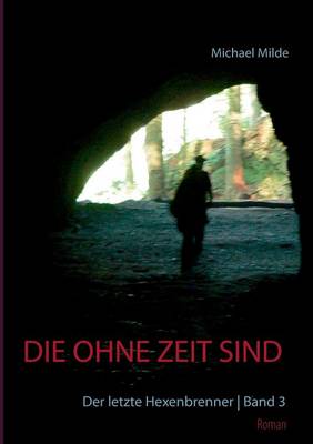Die Ohne Zeit Sind - Band 3 (Paperback)