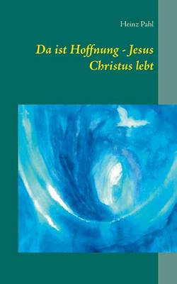 Da Ist Hoffnung - Jesus Christus Lebt (Paperback)