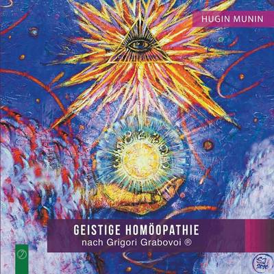 Geistige Homoopathie Nach Grigori Grabovoi (R) (Paperback)