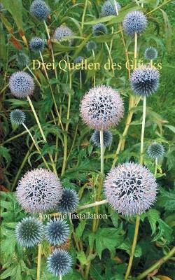 Drei Quellen Des Glucks (Paperback)