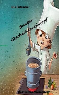 Bunter Geschichteneintopf (Paperback)
