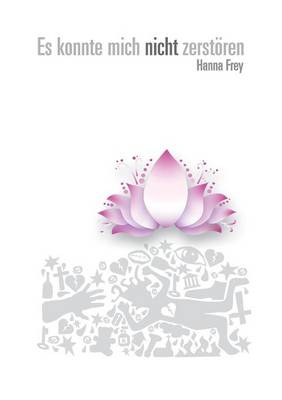 Es Konnte Mich Nicht Zerstoren (Paperback)