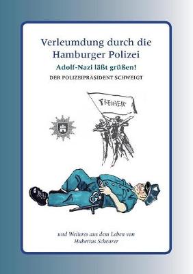 Verleumdung Durch Die Hamburger Polizei (Paperback)