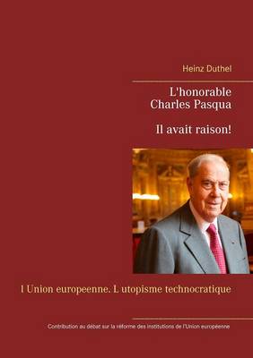 L'honorable Charles Pasqua - Il avait raison! (Paperback)