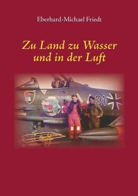Zu Land Zu Wasser Und in Der Luft (Paperback)