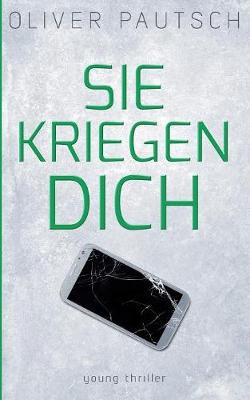 Sie Kriegen Dich (Paperback)