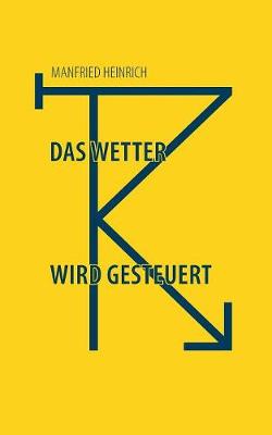 Das Wetter Wird Gesteuert (Paperback)