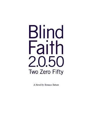 Blind.Faith 2.0.50 (Paperback)