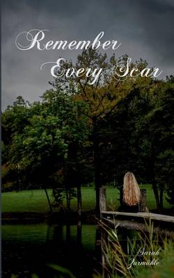 Remember Every Scar (Paperback)