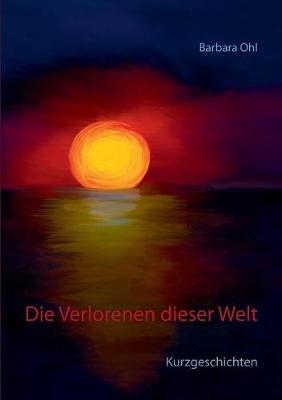 Die Verlorenen Dieser Welt (Paperback)
