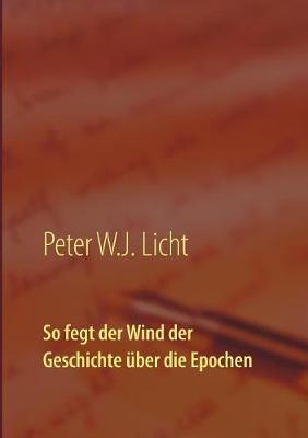 So fegt der Wind der Geschichte uber die Epochen (Paperback)