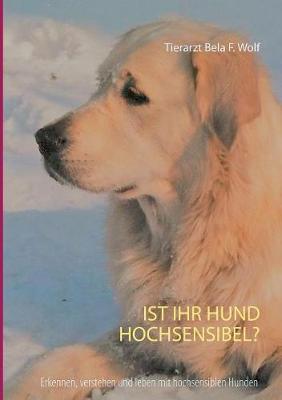 Ist Ihr Hund Hochsensibel? (Paperback)