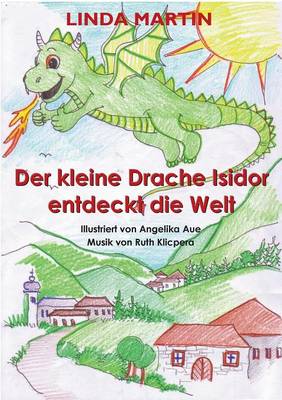 Der Kleine Drache Isidor Entdeckt Die Welt (Paperback)