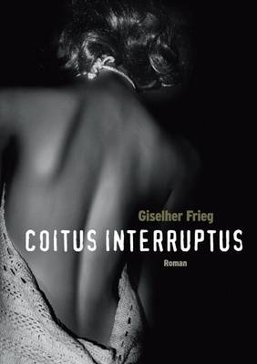 Coitus Interruptus (Paperback)