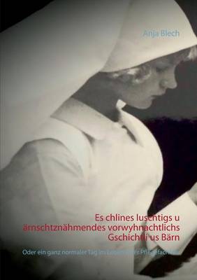 Es Chlines Luschtigs U Arnschtznahmendes Vorwyhnachtlichs Gschichtli Us Barn (Paperback)