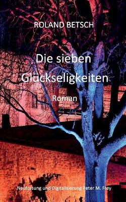 Die Sieben Gluckseligkeiten (Paperback)