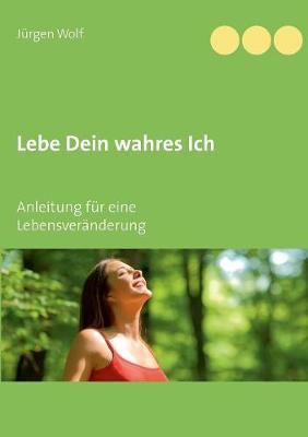 Lebe Dein Wahres Ich (Paperback)