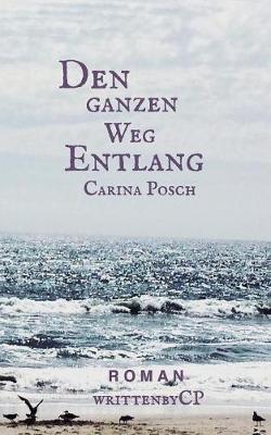 Den Ganzen Weg Entlang (Paperback)