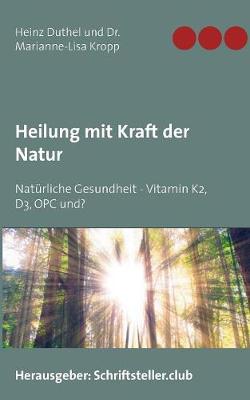 Heilung Mit Kraft Der Natur (Paperback)
