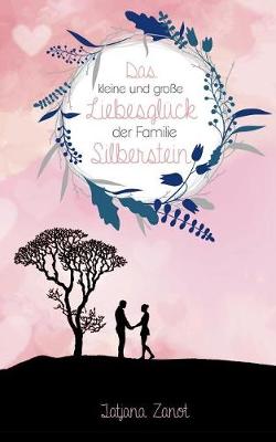 Das Kleine Und Groe Liebesgluck Der Familie Silberstein (Paperback)