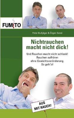 Nichtrauchen Macht Nicht Dick! (Paperback)