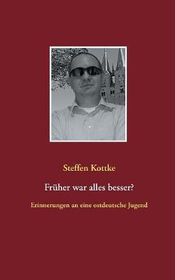 Fruher War Alles Besser? (Paperback)