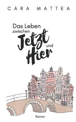 Das Leben Zwischen Jetzt Und Hier (Paperback)