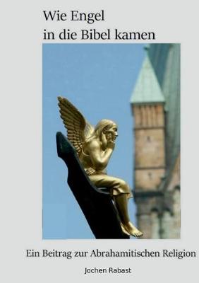 Wie Engel in Die Bibel Kamen (Paperback)