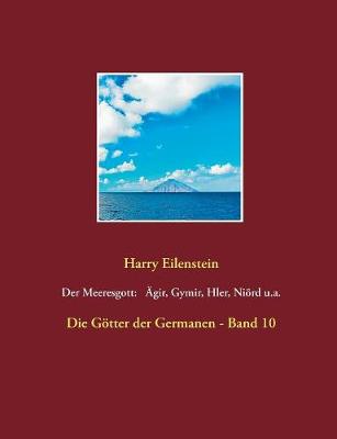 Der Meeresgott: Agir, Gymir, Hler, Niord U.A. (Paperback)
