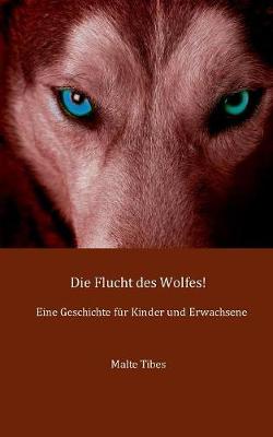 Die Flucht Des Wolfes! (Paperback)