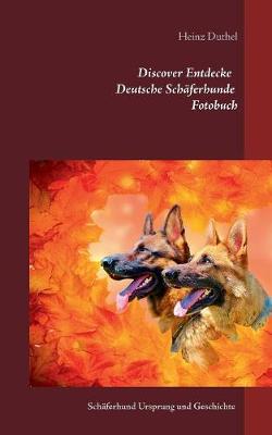 Discover Entdecke Deutsche Schaferhunde Fotobuch (Paperback)