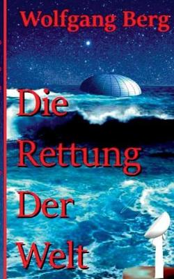 Die Rettung der Welt (Paperback)