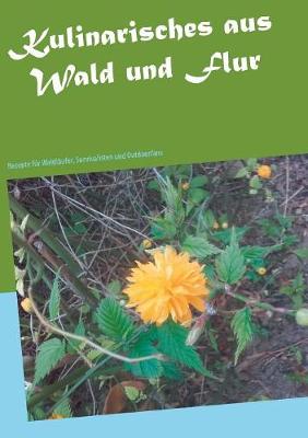 Kulinarisches Aus Wald Und Flur (Paperback)