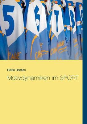 Motivdynamiken im SPORT (Paperback)