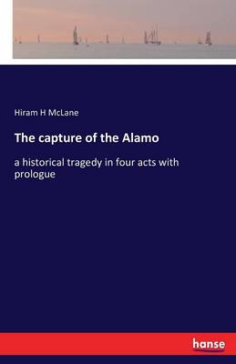 The Capture of the Alamo (Paperback)
