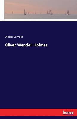 Oliver Wendell Holmes (Paperback)