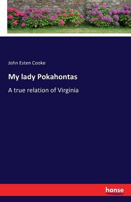My Lady Pokahontas (Paperback)