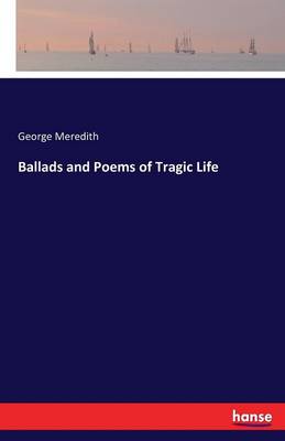 Ballads and Poems of Tragic Life (Paperback)