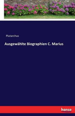 Ausgew hlte Biographien C. Marius (Paperback)