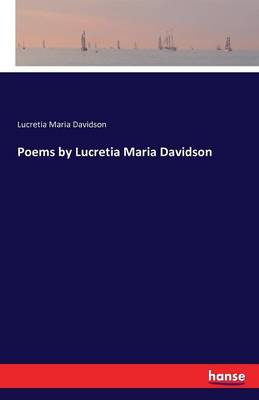 Poems by Lucretia Maria Davidson (Paperback)