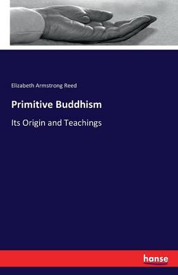 Primitive Buddhism (Paperback)