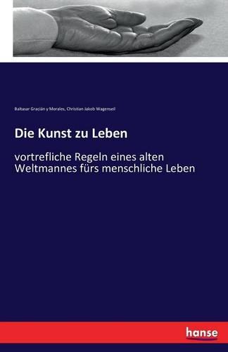 Die Kunst Zu Leben (Paperback)